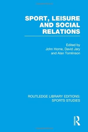 Bild des Verkufers fr Sport, Leisure and Social Relations (RLE Sports Studies) [Hardcover ] zum Verkauf von booksXpress