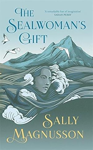 Imagen del vendedor de The Sealwoman's Gift: the extraordinary book club novel of 17th century Iceland a la venta por WeBuyBooks