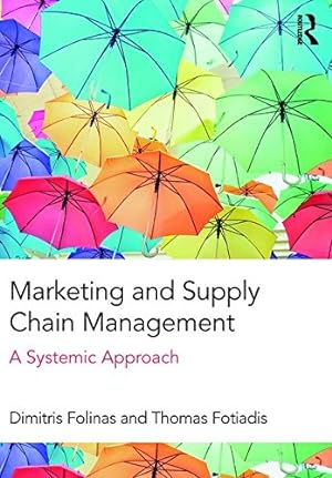 Seller image for Marketing and Supply Chain Management by Folinas, Dimitris [Paperback ] for sale by booksXpress