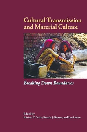 Image du vendeur pour Cultural Transmission and Material Culture : Breaking Down Boundaries mis en vente par GreatBookPrices