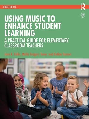 Seller image for Using Music to Enhance Student Learning: A Practical Guide for Elementary Classroom Teachers [Broché ] for sale by booksXpress