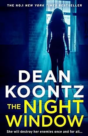 Seller image for The Night Window: The new extraordinary suspense thriller in 2019 from the international New York Times bestselling author of The Eyes of Darkness (Jane Hawk Thriller, Book 5) for sale by WeBuyBooks 2