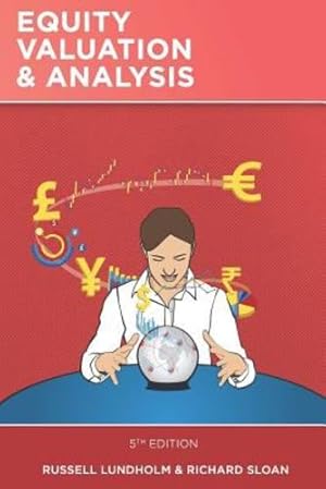 Bild des Verkufers fr Equity Valuation and Analysis: 5th Edition by Lundholm, Russell, Sloan, Richard [Paperback ] zum Verkauf von booksXpress
