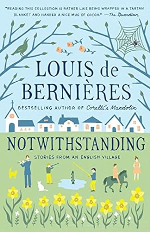 Seller image for Notwithstanding (Vintage International) by de Bernieres, Louis [Paperback ] for sale by booksXpress