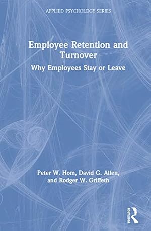 Seller image for Employee Retention and Turnover: Why Employees Stay or Leave (Applied Psychology Series) by Hom, Peter W., Allen, David G., Griffeth, Rodger W. [Paperback ] for sale by booksXpress