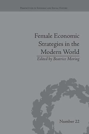 Seller image for Female Economic Strategies in the Modern World (Perspectives in Economic and Social History) [Paperback ] for sale by booksXpress