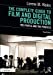 Bild des Verkufers fr The Complete Guide to Film and Digital Production by Wales, Lorene M. [Paperback ] zum Verkauf von booksXpress