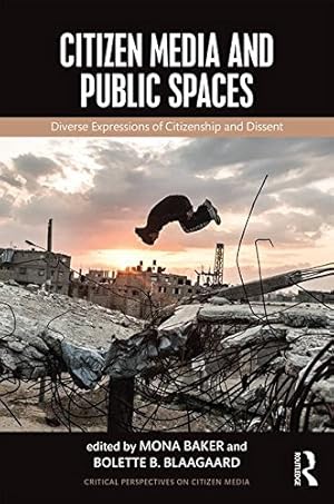 Immagine del venditore per Citizen Media and Public Spaces (Critical Perspectives on Citizen Media) [Paperback ] venduto da booksXpress