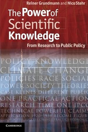 Seller image for The Power of Scientific Knowledge: From Research to Public Policy by Grundmann, Professor Reiner, Stehr, Professor Nico [Paperback ] for sale by booksXpress