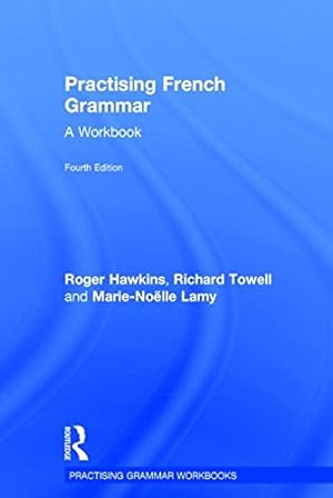 Seller image for Practising French Grammar: A Workbook (Practising Grammar Workbooks) (French Edition) by Dr Roger Hawkins, Lamy, Marie-Noëlle, Towell, Richard [Hardcover ] for sale by booksXpress
