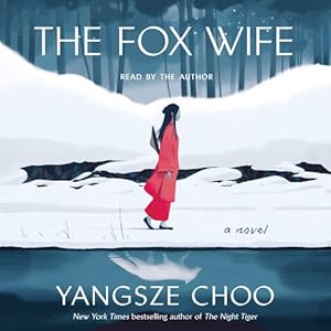 Seller image for The Fox Wife: A Novel by Choo, Yangsze [Audio CD ] for sale by booksXpress