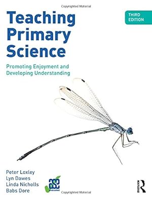Immagine del venditore per Teaching Primary Science: Promoting Enjoyment and Developing Understanding by Dawes, Lyn, Loxley, Peter, Nicholls, Linda, Dore, Babs [Paperback ] venduto da booksXpress