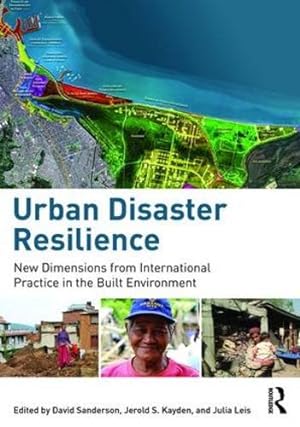 Imagen del vendedor de Urban Disaster Resilience: New Dimensions from International Practice in the Built Environment [Paperback ] a la venta por booksXpress