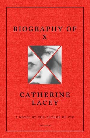 Imagen del vendedor de Biography of X: A Novel by Lacey, Catherine [Paperback ] a la venta por booksXpress