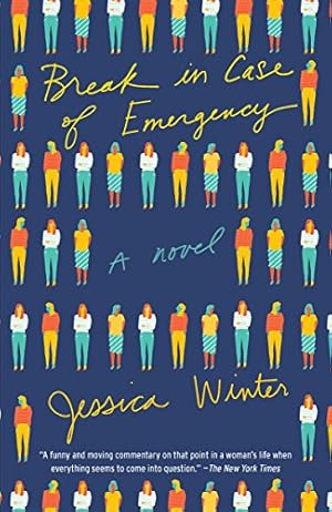 Immagine del venditore per Break in Case of Emergency: A Novel (Vintage Contemporaries) by Winter, Jessica [Paperback ] venduto da booksXpress
