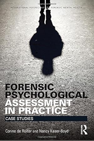 Seller image for Forensic Psychological Assessment in Practice: Case Studies (International Perspectives on Forensic Mental Health) by De Ruiter, Corine [Paperback ] for sale by booksXpress