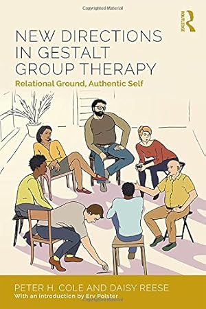 Seller image for New Directions in Gestalt Group Therapy: Relational Ground, Authentic Self by Cole, Peter H., Reese, Daisy Anne [Paperback ] for sale by booksXpress