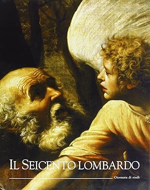Seller image for Il Seicento lombardo. Atti della Giornata di studi for sale by Messinissa libri
