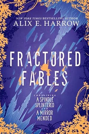 Seller image for Fractured Fables: Containing A Spindle Splintered and A Mirror Mended by Harrow, Alix E. [Paperback ] for sale by booksXpress