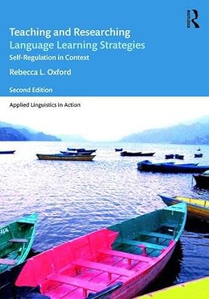 Seller image for Teaching and Researching Language Learning Strategies: Self-Regulation in Context, Second Edition (Applied Linguistics in Action) by Oxford, Rebecca L. [Paperback ] for sale by booksXpress