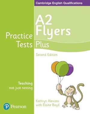 Immagine del venditore per Practice Tests Plus A2 Flyers Students' Book by Boyd, Elaine, Alevizos, Kathryn [Paperback ] venduto da booksXpress