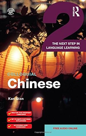 Seller image for Colloquial Chinese 2: The Next Step in Language Learning (Colloquial 2) by Qian, Kan [Paperback ] for sale by booksXpress