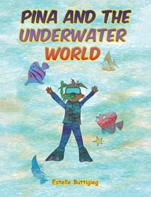 Seller image for Pina and the Underwater World by Buttigieg, Estelle [Paperback ] for sale by booksXpress