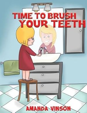 Imagen del vendedor de Time to Brush Your Teeth [Broché ] a la venta por booksXpress