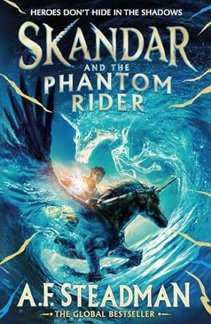 Seller image for Skandar and the Phantom Rider: the spectacular sequel to Skandar and the Unicorn Thief, the biggest fantasy adventure since Harry Potter (Volume 2) by Steadman, A.F. [Paperback ] for sale by booksXpress