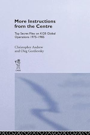 Immagine del venditore per More Instructions from the Centre: Top Secret Files on KGB Global Operations 1975-1985 [Paperback ] venduto da booksXpress