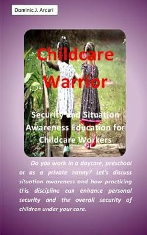 Bild des Verkufers fr Childcare Warrior by Arcuri, Dominic J [Paperback ] zum Verkauf von booksXpress