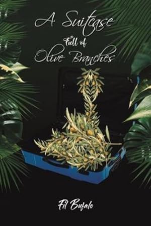 Seller image for A Suitcase Full of Olive Branches by Bufalo, Fil [Paperback ] for sale by booksXpress