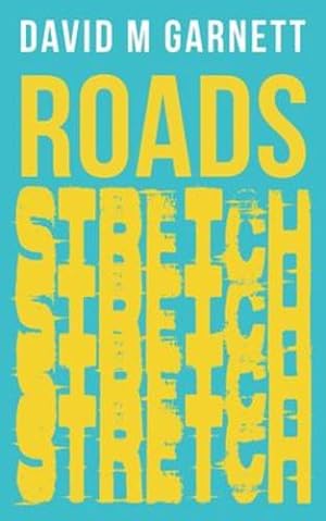 Seller image for Roads Stretch by Garnett, David M [Paperback ] for sale by booksXpress