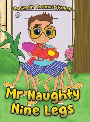 Seller image for Mr Naughty Nine Legs by Thomas Stanley, Benjamin [Hardcover ] for sale by booksXpress