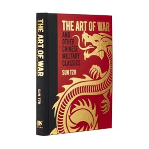 Seller image for The Art of War and Other Chinese Military Classics (Arcturus Gilded Classics, 7) by Tzu, Sun, Qi, Wu, Liao, Wei, Rangju, Sima, Ziya, Jiang [Hardcover ] for sale by booksXpress