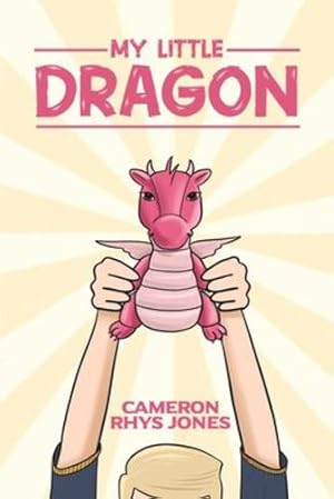 Immagine del venditore per My Little Dragon by Jones, Cameron Rhys [Paperback ] venduto da booksXpress