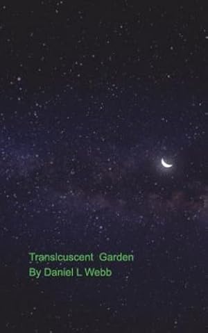 Seller image for Transluscent Garden by Webb, Daniel L [Paperback ] for sale by booksXpress