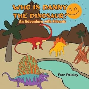 Imagen del vendedor de Who is Danny the Dinosaur? by Paisley, Fern [Paperback ] a la venta por booksXpress