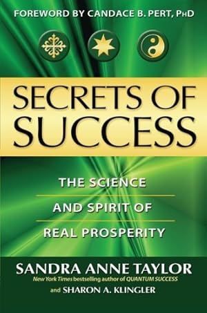 Seller image for Secrets of Success: The Science and Spirit of Real Prosperity by Sandra Anne Taylor, Sharon A. Klingler [Paperback ] for sale by booksXpress