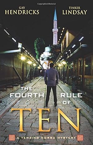 Seller image for The Fourth Rule of Ten: A Tenzing Norbu Mystery (Tenzing Norbu Mysteries) by Hendricks, Ph.D. Gay, Lindsay, Tinker [Paperback ] for sale by booksXpress
