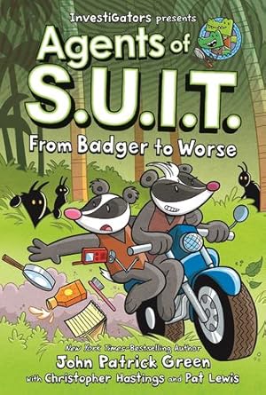 Seller image for InvestiGators: Agents of S.U.I.T.: From Badger to Worse by Green, John Patrick, Hastings, Christopher [Hardcover ] for sale by booksXpress