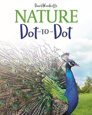 Seller image for Nature Dot-to-Dot (Arcturus Dot-to-Dot Collection, 22) by Woodroffe, David, Bell, Chris [Paperback ] for sale by booksXpress