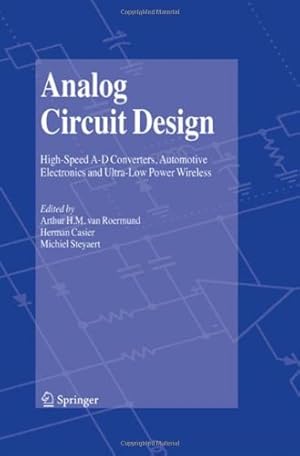 Seller image for Analog Circuit Design: High-Speed A-D Converters, Automotive Electronics and Ultra-Low Power Wireless [Hardcover ] for sale by booksXpress