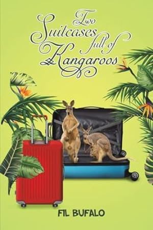 Seller image for Two Suitcases full of Kangaroos by Bufalo, Fil [Paperback ] for sale by booksXpress