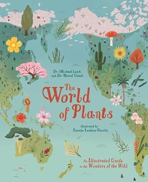 Seller image for The World of Plants: An Illustrated Guide to the Wonders of the Wild by Leach, Dr Michael, Lland, Dr Meriel [Hardcover ] for sale by booksXpress