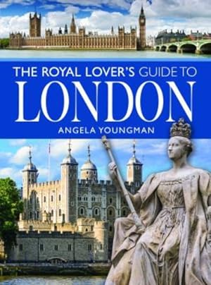Immagine del venditore per The Royal Lover's Guide to London (City Guides) by Youngman, Angela [Paperback ] venduto da booksXpress