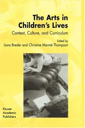 Seller image for The Arts in Children's Lives: Context, Culture, and Curriculum [Hardcover ] for sale by booksXpress