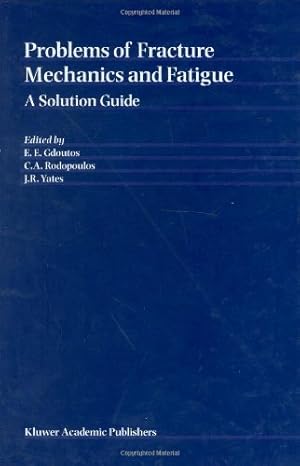 Immagine del venditore per Problems of Fracture Mechanics and Fatigue: A Solution Guide [Hardcover ] venduto da booksXpress