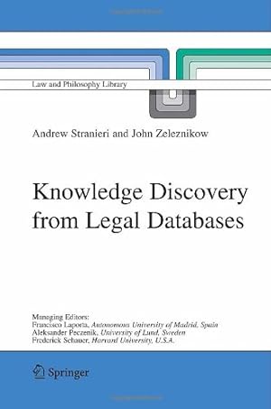 Seller image for Knowledge Discovery from Legal Databases (Law and Philosophy Library) by Stranieri, Andrew, Zeleznikow, John [Hardcover ] for sale by booksXpress