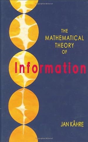 Seller image for The Mathematical Theory of Information (The Springer International Series in Engineering and Computer Science) by K¥hre, Jan [Hardcover ] for sale by booksXpress